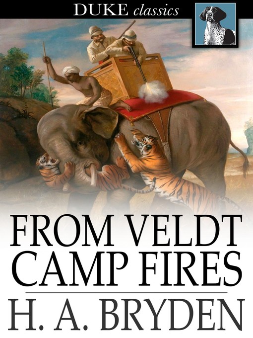 Title details for From Veldt Camp Fires by H. A. Bryden - Wait list